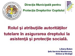 Direcia Municipal pentru Protecia Drepturilor Copilului Rolul i