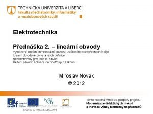 Elektrotechnika Pednka 2 linern obvody Vymezen linernchnelinern obvody