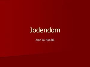 Jodendom Ardin en Michelle Jodendom n 3 hoofdrichtingen