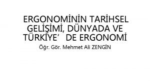 ERGONOMNN TARHSEL GELM DNYADA VE TRKYEDE ERGONOM r