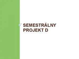 SEMESTRLNY PROJEKT D Organizcia Dr Naa Bizov Ph