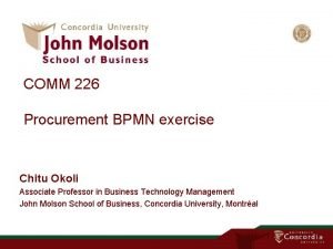 COMM 226 Procurement BPMN exercise Chitu Okoli Associate