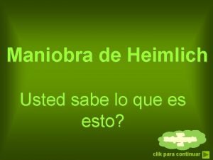 Maniobra de Heimlich Usted sabe lo que es