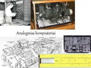 Analoginiai kompiuteriai Analogija ir analoginis skaitmeninis odis analogija