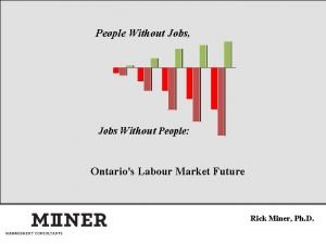 People Without Jobs Jobs Without People Ontarios Labour