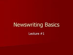 Newswriting basics