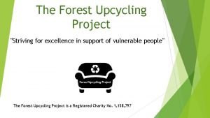 Forest upcycling