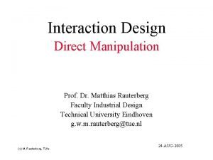 Interaction Design Direct Manipulation Prof Dr Matthias Rauterberg