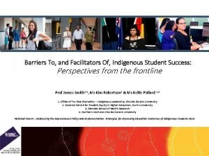 Barriers To and Facilitators Of Indigenous Student Success