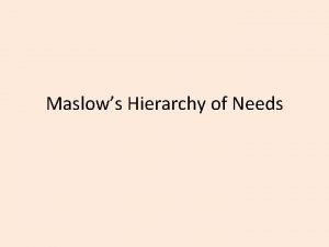 Maslows Hierarchy of Needs The Willpower Instinct Students