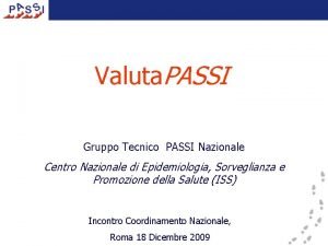 Valuta PASSI Gruppo Tecnico PASSI Nazionale Centro Nazionale