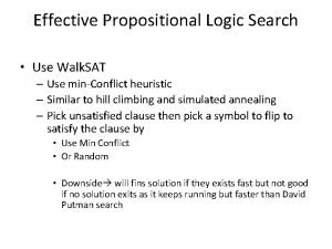Effective Propositional Logic Search Use Walk SAT Use
