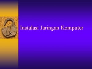 Instalasi Jaringan Komputer Pengertian Jaringan Komputer Jaringan komputer