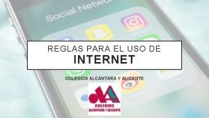 REGLAS PARA EL USO DE INTERNET COLEGIOS ALCNTARA