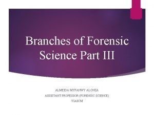 Branches of forensic science