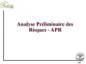 Analyse Prliminaire des Risques APR 126 Prsentation et