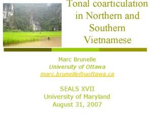 Tonal coarticulation in Northern and Southern Vietnamese Marc