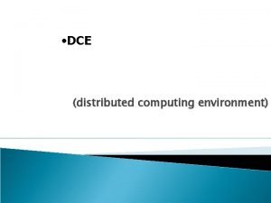 Dce distributed computing environment