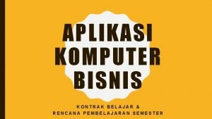 Aplikasi komputer bisnis adalah