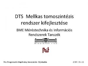 DTS Mellkas tomoszintzis rendszer kifejlesztse BME Mrstechnika s