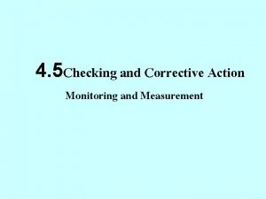 Checking and corrective action