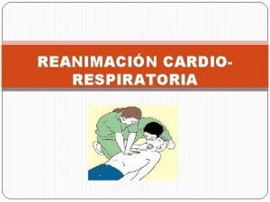 REANIMACIN CARDIORESPIRATORIA ANLISIS DE LAS SITUACIONES DE RIESGO