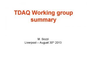 Overview remarks TDAQ Working group lamentations summary hope