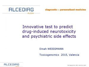 Innovative test to predict druginduced neurotoxicity and psychiatric