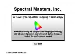 Spectral Masters Inc A New Hyperspectral Imaging Technology