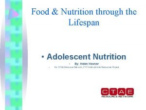 Food Nutrition through the Lifespan Adolescent Nutrition By