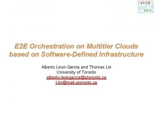 E 2 E Orchestration on Multitier Clouds based