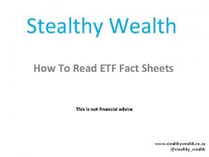Stealthy Wealth How To Read ETF Fact Sheets