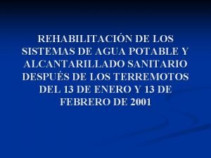 REHABILITACIN DE LOS SISTEMAS DE AGUA POTABLE Y