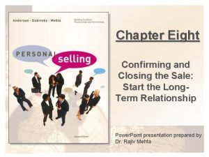 Chapter Eight Confirming and Closing the Sale Start