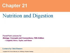 Chapter 21 Nutrition and Digestion Power Point Lectures