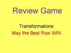 Transformations review game
