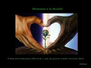 Pasemos a la Accin Frases amorosas para reflexionar