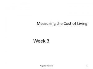 Measuring the Cost of Living Week 3 Pengantar