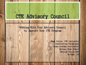 CTE Advisory Council Working With Your Advisory Council