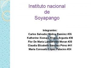 Instituto nacional de Soyapango Integrantes Carlos Salvador Molina