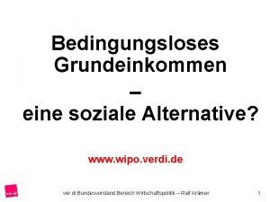 Bedingungsloses Grundeinkommen eine soziale Alternative www wipo verdi