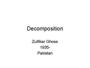 Decomposition poem by zulfikar ghose