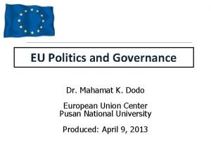 EU Politics and Governance Dr Mahamat K Dodo