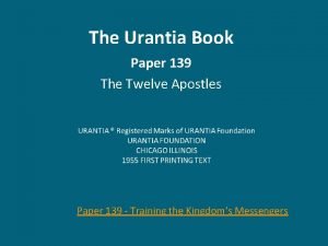 The Urantia Book Paper 139 The Twelve Apostles