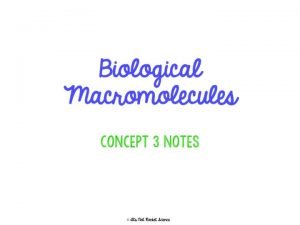 What are macromolecules