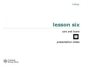 College lesson six cars and loans presentation slides