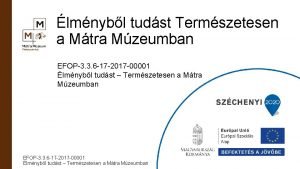 lmnybl tudst Termszetesen a Mtra Mzeumban EFOP3 3