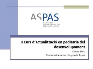 II Curs dactualitzaci en pediatria del desenvolupament Carme