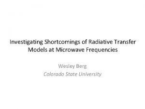 Investigating Shortcomings of Radiative Transfer Models at Microwave