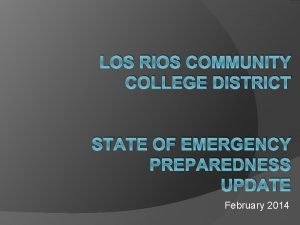 LOS RIOS COMMUNITY COLLEGE DISTRICT STATE OF EMERGENCY